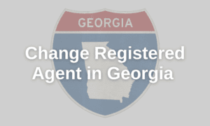 Change Registered Agent in Georgia